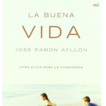 La buena vida. Una propuesta ética