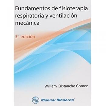 FUNDAMENTOS FISIOTERAPIA RESPIRATORIA Y VENTILACION MECANIC