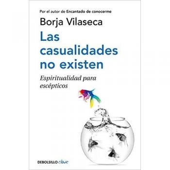 Las casualidades no existen: Espiritualidad para escépticos (Clave