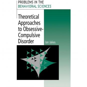 Enfoques Teóricos sobre el Trastorno Obsesivo-Compulsivo (Problemas en las Ciencias del Comportamiento, Volumen 14) - Tapa Dura
