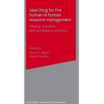 Human Resource Management: Theory and Practice in Workplace Contexts