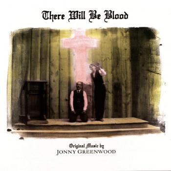 Jonny Greenwood - There Will Be Blood (Original Soundtrack) Vinyl Album