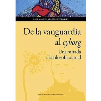 De La Vanguardia Al Cyborg: Una mirada a la filosofía actual: 151