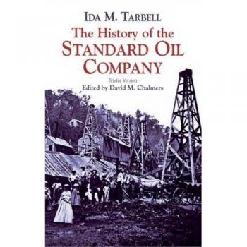 The History of the Standard Oil Com: Briefer Version