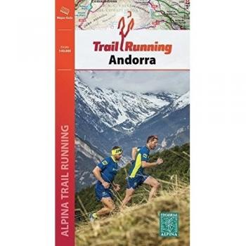 Andorra Trail Running + guía. 13 itineraris. Escala 1:40.000. Editorial Alpina.