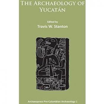 The Archaeology of Yucatán: New Directions and Data: 1