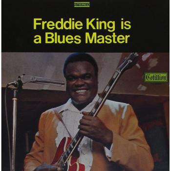 Freddie King Is A Blues Master [Limited Release]