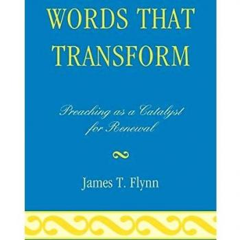 Transformative Preaching Guide: Catalyst for Renewal by James T. Flynn