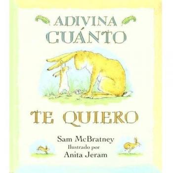 ADIVINA CUÁNTO TE QUIERO - Sam Mcbratney