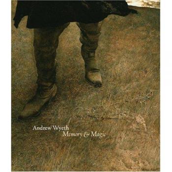Andrew Wyeth: Memory and Magic: Memory & Magic