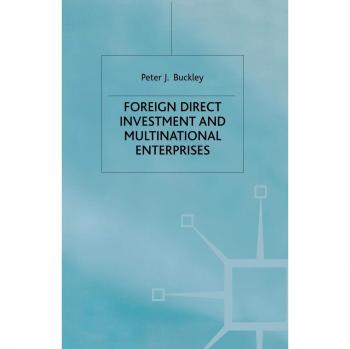 Foreign Direct Investment and Multinational Enterprises
