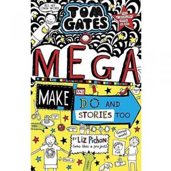 Tom Gates Mega. Make And Do: 16