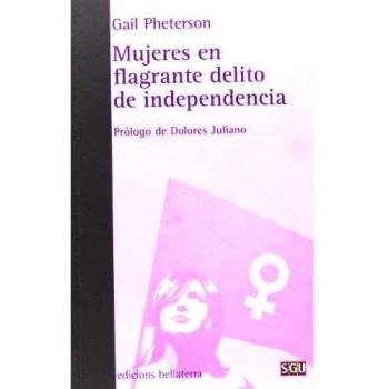 Mujeres En Flagrante Delito De Independencia