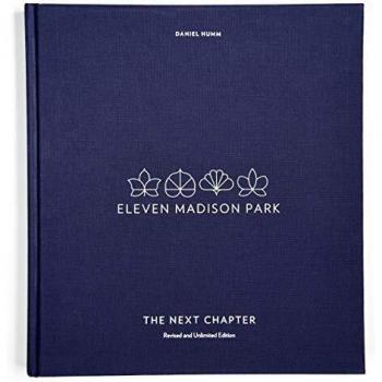 Eleven Madison Park: The Next Chapter: Revised and Unlimited Edition: [A Cookbook]