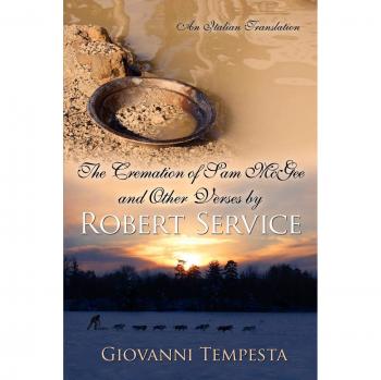 Antología Poética: La Cremación de Sam McGee y Otros Versos - Traducción Italiana de Robert Service (Edición en Rústica)