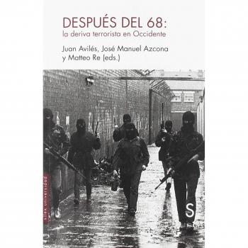 Después del 68: La deriva terrorista en Occidente