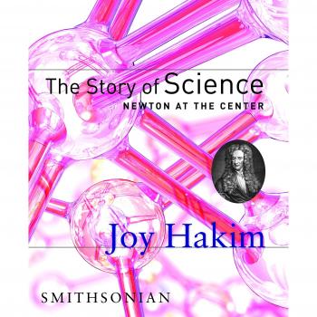 The Story of Science: Newton at the Center