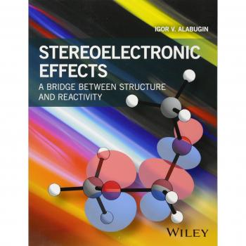Stereoelectronic Effects: A Bridge Between Structure and Reactivity