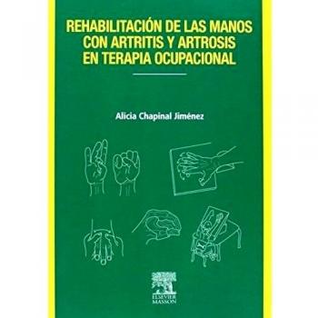 Rehabilitación de las manos con artritis y artrosis en terapia ocupacional