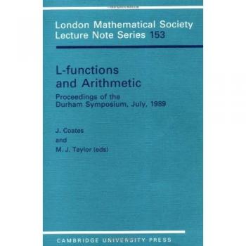 Serie de Notas de Conferencias de la Sociedad Matemática de Londres: Funciones L y Aritmética (Volumen 153)