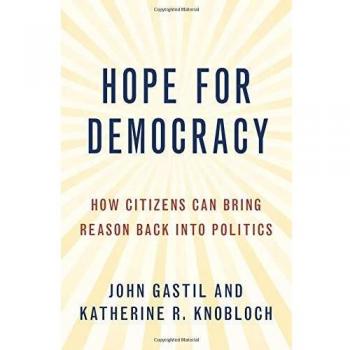 Hope for Democracy: How Citizens Can Bring Reason Back into Politics