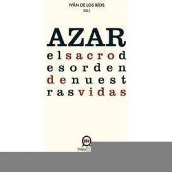 Azar El Sacro Desorden De Nuestras Vidas