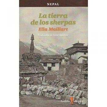 La tierra de los sherpas - Ella Maillart Klim