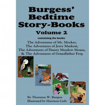 Burgess' Bedtime Story-Books, Volume 2: The Adventures of Mr. Mocker and Friends
