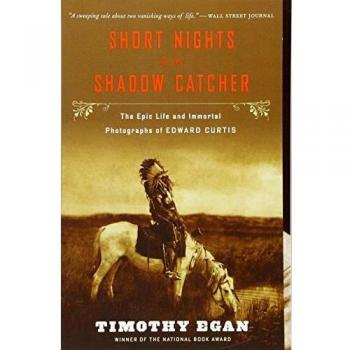 Short Nights of the Shadow Catcher: The Epic Life and Immortal Photographs of Edward Curtis