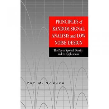 Random Signal Analysis and Low Noise Design: Power Spectral Density Essentials
