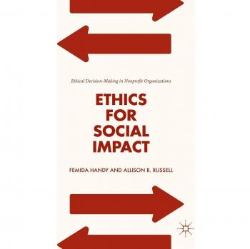 Ethics for Social Impact: Ethical Decision-Making in Nonprofit Organizations