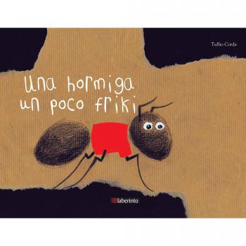 Una hormiga un poco friki - Tullio Corda