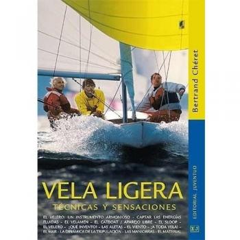 Vela ligera. Técnicas y sensaciones
