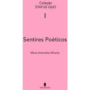 SENTIRES POÉTICOS: Coleção Status Quo, vol I