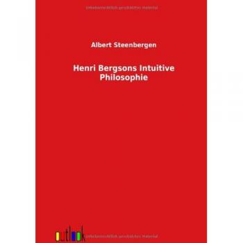 Henri Bergson's Intuitive Philosophy: Insights into Time and Consciousness