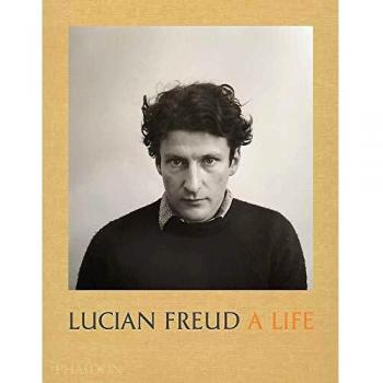 Lucian Freud: A Life