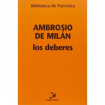 Ambrosio De Milan. Los Deberes: 100