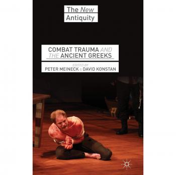 Combat Trauma and the Ancient Greeks