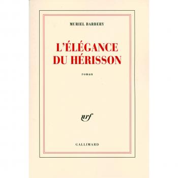 The Elegance of the Hedgehog: A Novel by Muriel Barbery