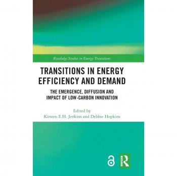 Transitions in Energy Efficiency and Demand: The Emergence, Diffusion and Impact of Low-Carbon Innovation