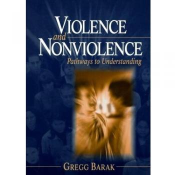 Violence and Nonviolence: Pathways to Understanding