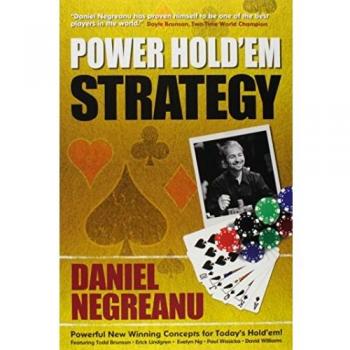 Daniel Negreanu's Power Hold'em Strategy