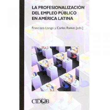 La profesionalización del empleo publico en América Latina