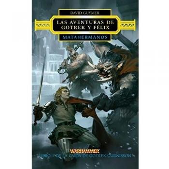 Las aventuras de Gotrek y Félix nº 01/02 Matahermanos: Las aventuras de Gotrek y Félix
