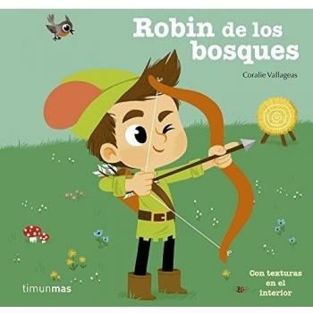 Robin de los bosques: Con texturas en el interior - Coralie Vallageas