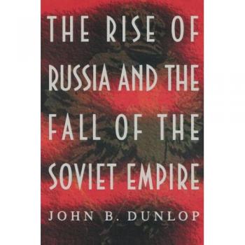 Princeton Paperback: The Rise of Russia and the Fall of the Soviet Empire
