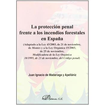 La Protección Penal Frente A Los Incendios Forestales En España