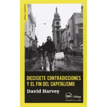 Diecisiete contradicciones y el fin del capitalismo