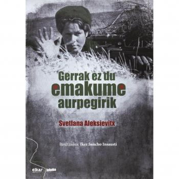 Guerrak ez du emakume aurpegirik: 23 - Svetlana Aleksandrovna Aleksievitx