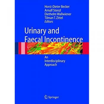 Urinary and Fecal Incontinence: An Interdisciplinary Approach
